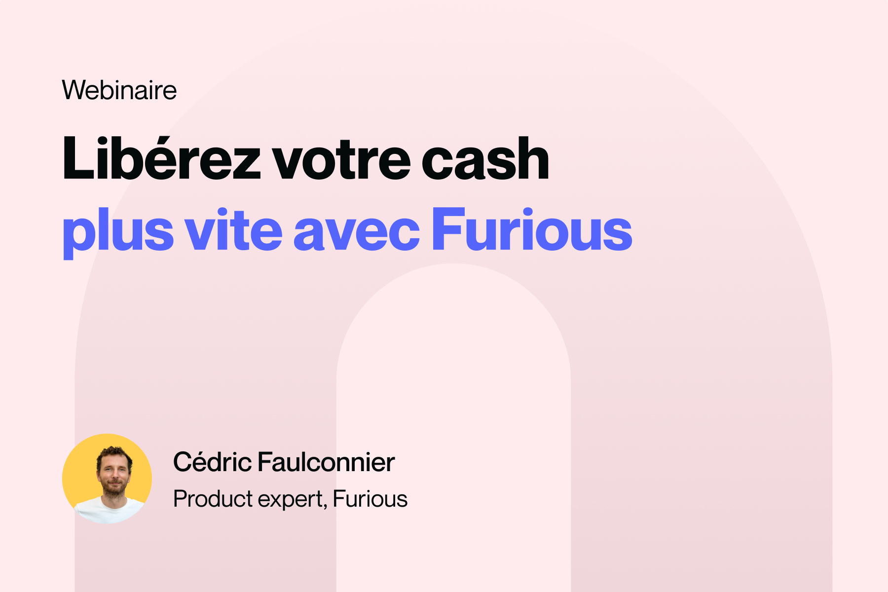 Libérez votre cash plus vite avec Furious